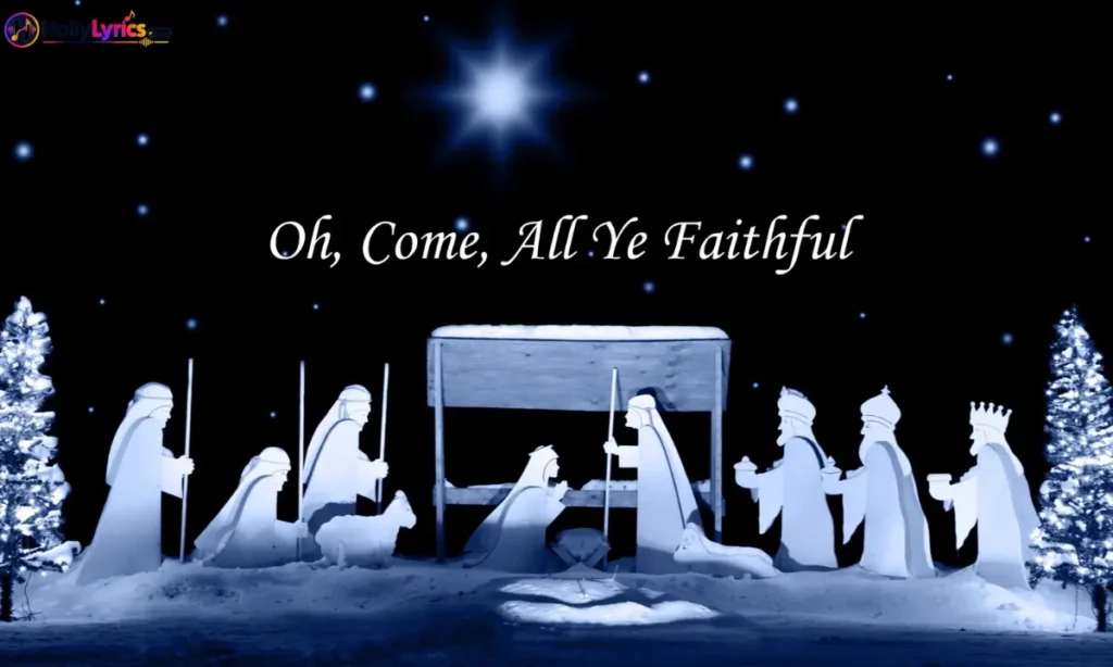 O Come All ye Faithful Lyrics